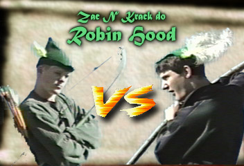 Zac N' Krack do Robin Hood